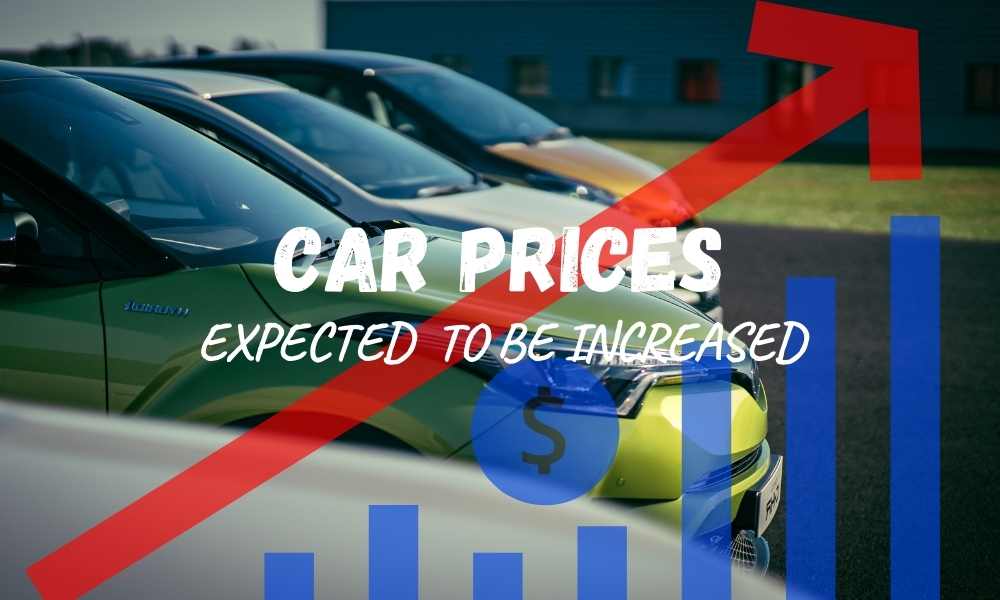 Car prices will rise again very soon.